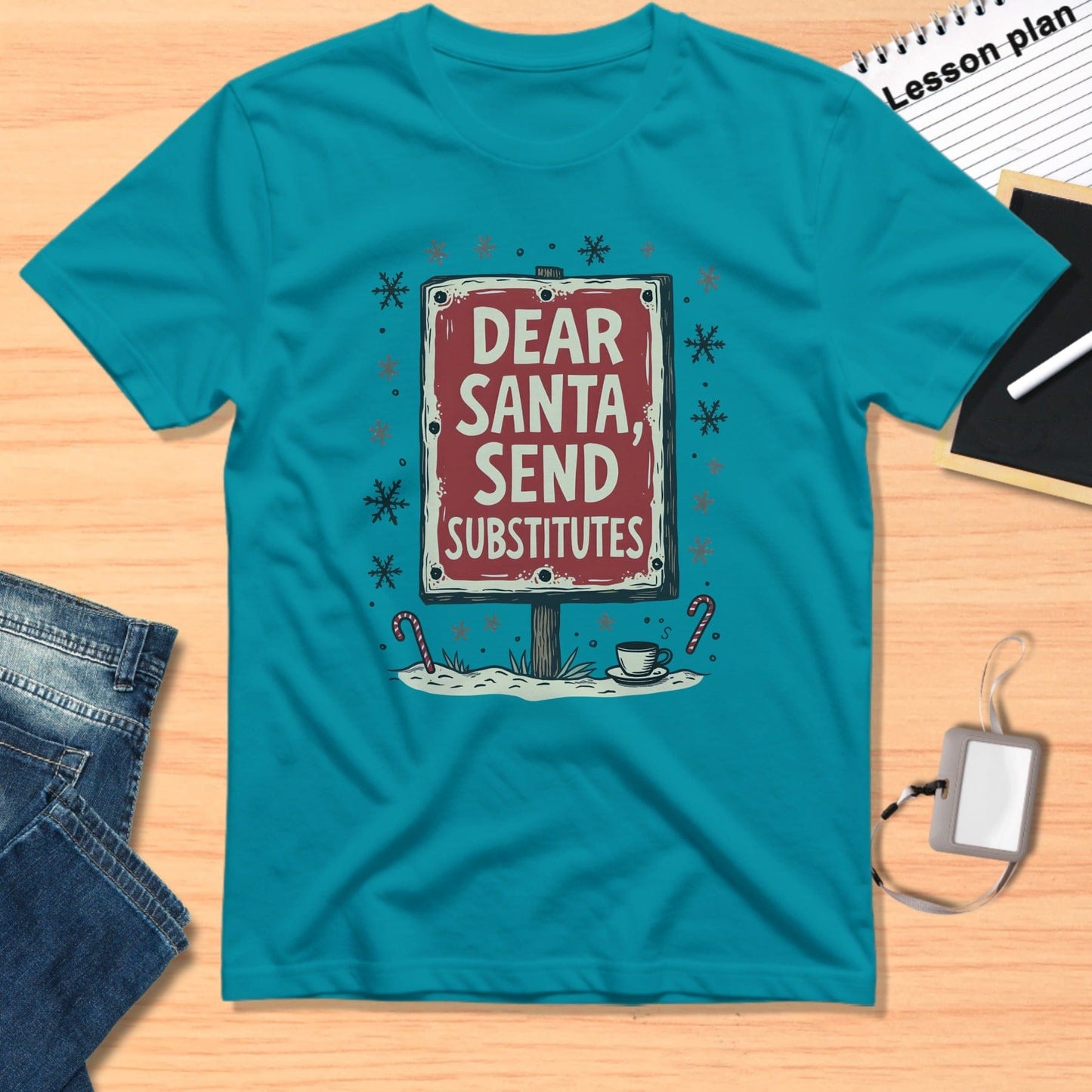 Funny Dear Santa Send Substitutes Graphic T-Shirt