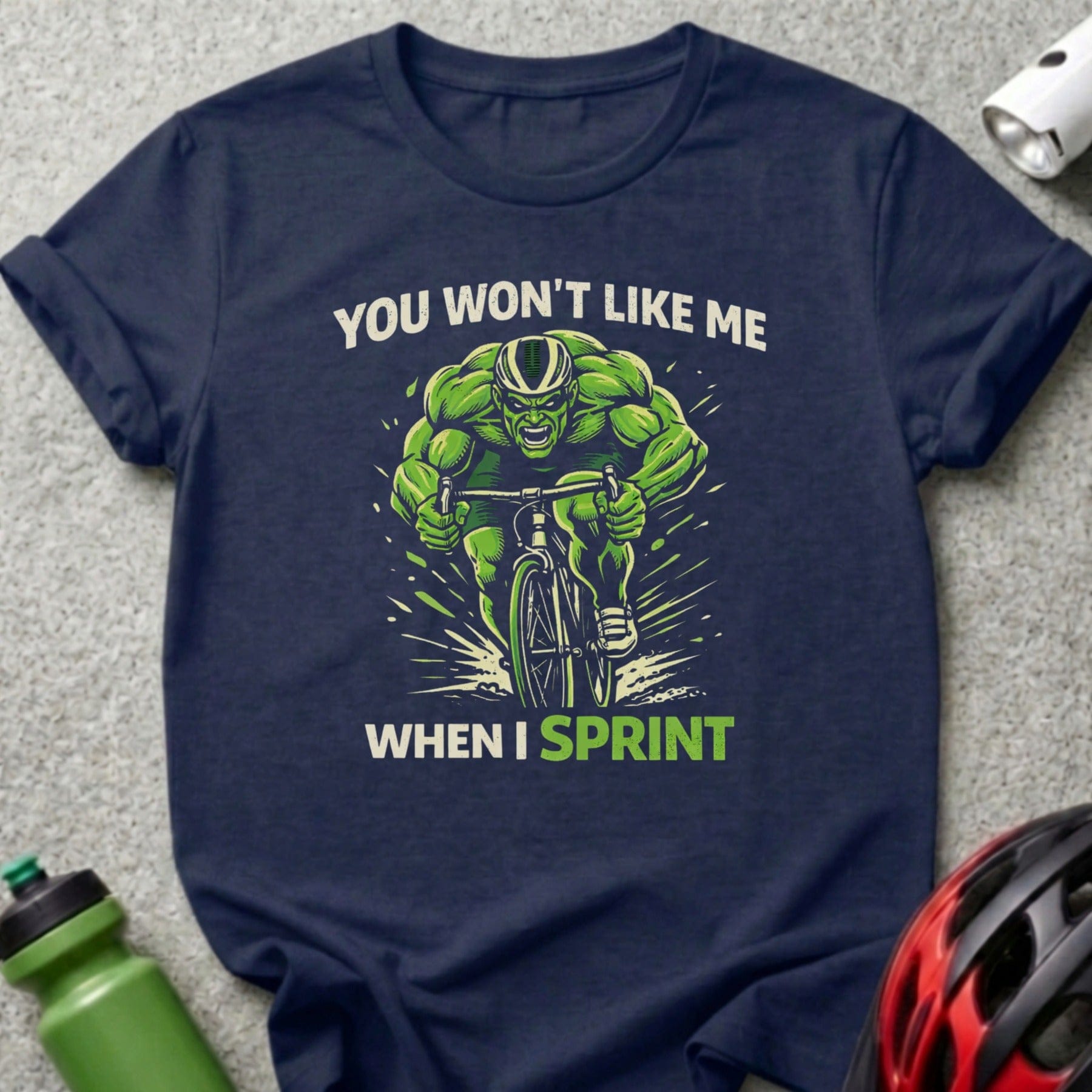 You Won't Like Me When I Sprint Funny Cyclist Product