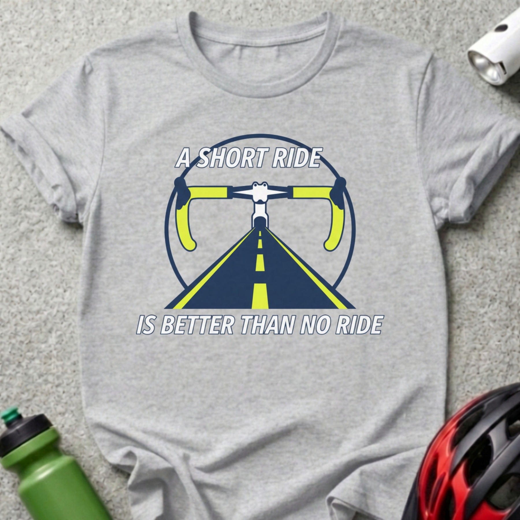 A Short Ride Is Better Than No Ride Biking Shirt
